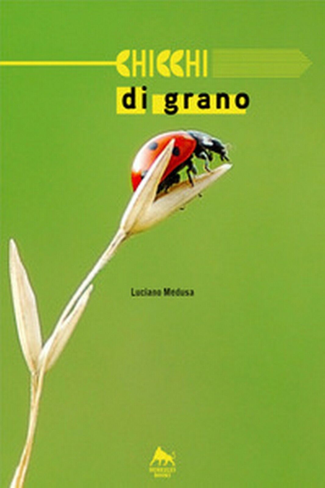 Chicchi di grano  di Luciano Medusa,  2018,  Youcanprint libro usato