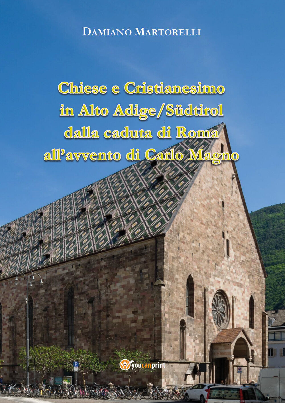 Chiese e Cristianesimo in Alto Adige/S?dtirol dalla caduta di Roma alL'avvento d libro usato