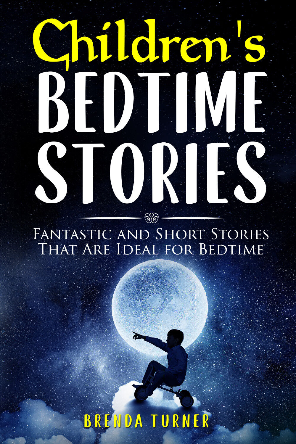Children?s Bedtime Stories. Fantastic and Short Stories That Are Ideal for Bedti libro usato