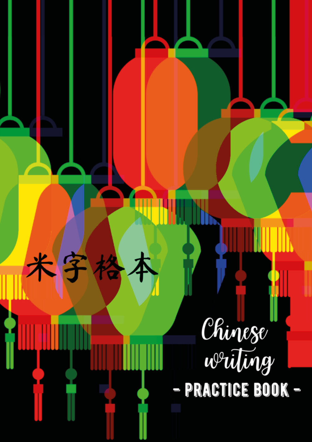 Chinese writing practice book. Lantern di Ilaria Crovatto,  2021,  Youcanprint libro usato
