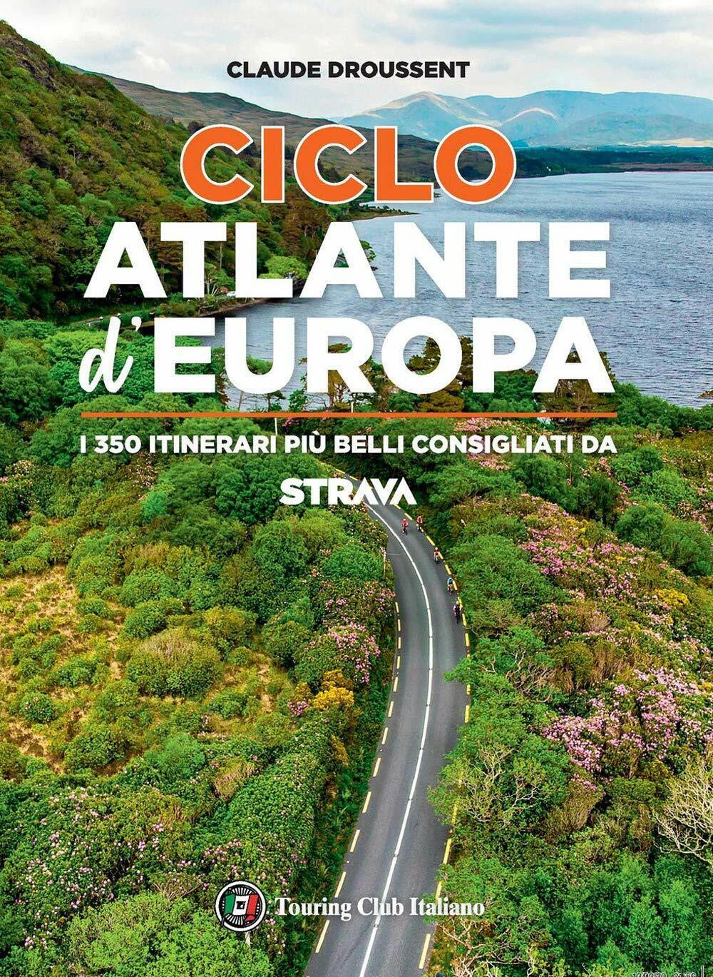 CicloAtlante d'Europa - Claude Droussent - Touring,2020 libro usato