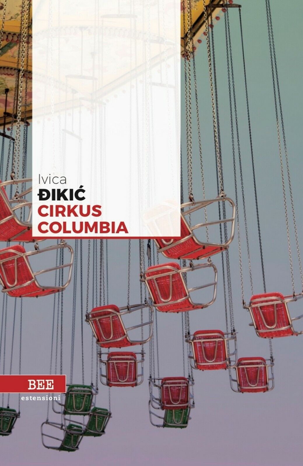 Cirkus Columbia  di Ivica Dikic,  Bottega Errante Edizioni libro usato