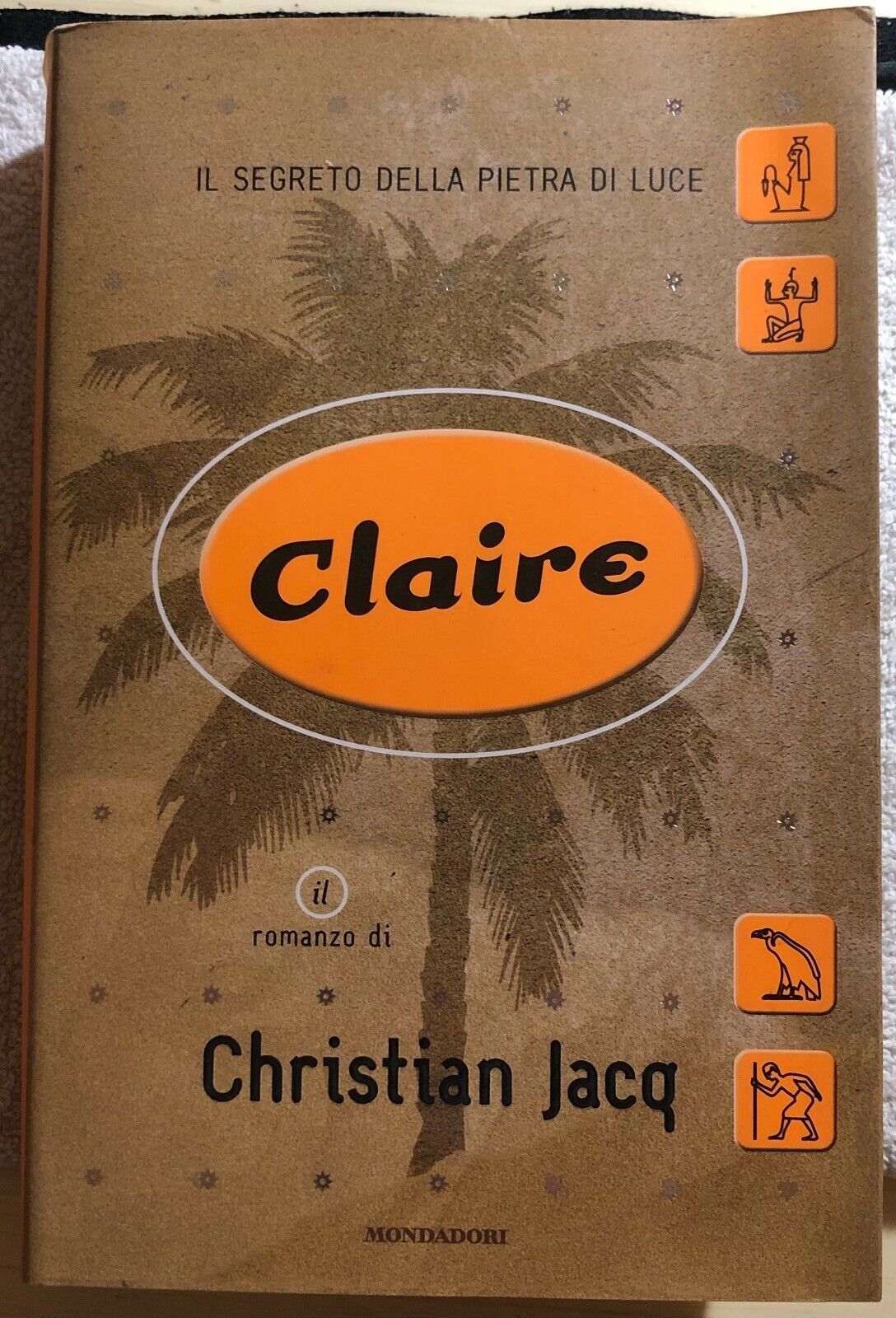Claire il segreto della pietra di luce di Christian Jacq,  2000,  Mondadori libro usato