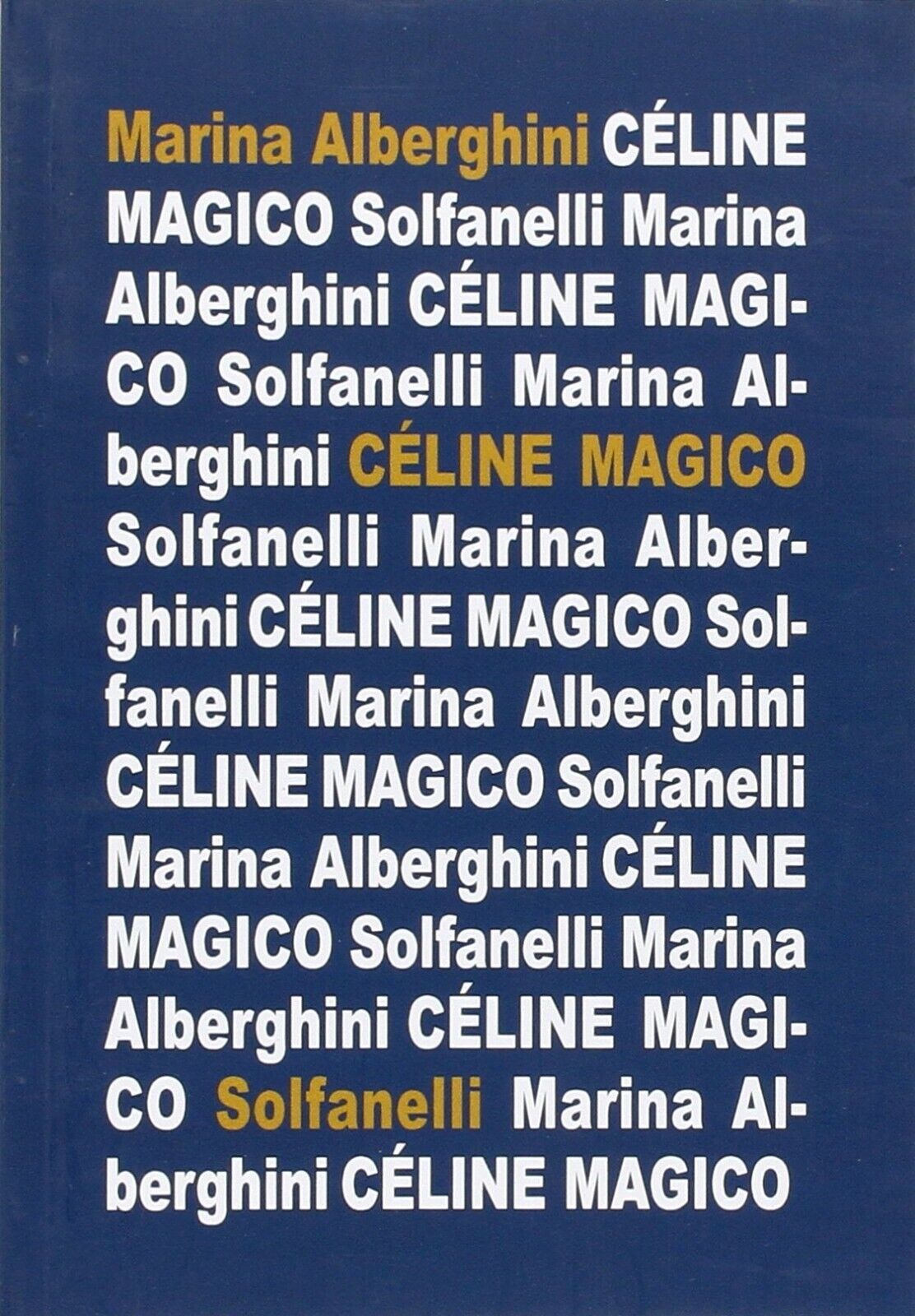 C?line magico di Marina Alberghini, 2016, Solfanelli libro usato