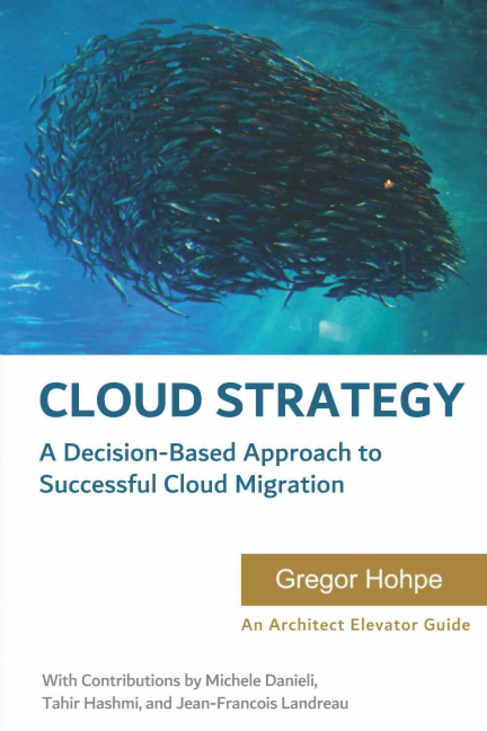 Cloud Strategy A Decision-Based Approach to Successful Cloud Migration di Gregor libro usato
