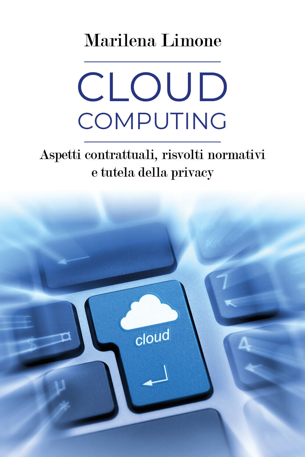 Cloud computing - Marilena Limone,  Youcanprint - P libro usato