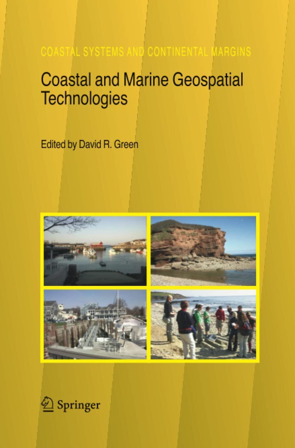 Coastal and Marine Geospatial Technologies - D.R. Green - Springer, 2012 libro usato