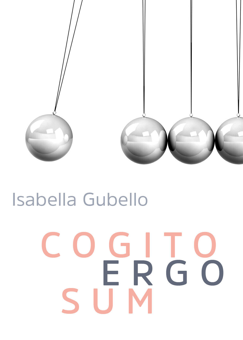 Cogito ergo sum di Isabella Gubello,  2019,  Youcanprint libro usato