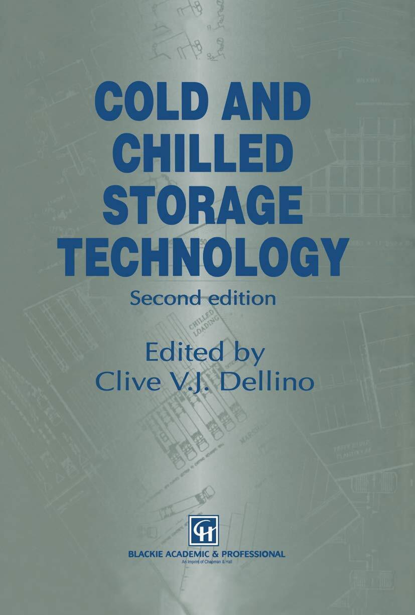 Cold and Chilled Storage Technology - C. V. J. Dellino - Springer, 2011 libro usato