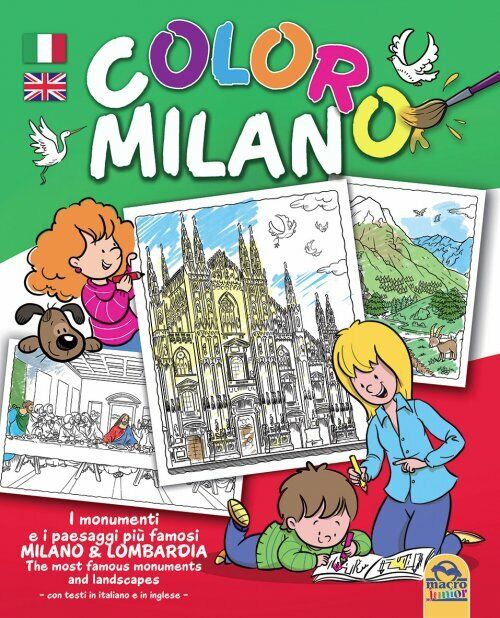 Coloro Milano. I monumenti e i paesaggi piu famosi Milano & Lombardia di Aa.vv., libro usato