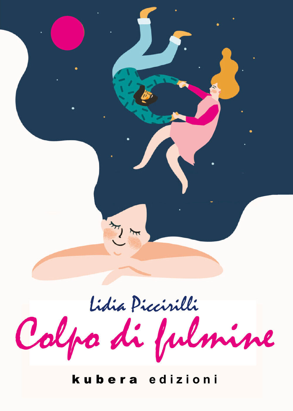 Colpo di fulmine di Lidia Piccirilli,  2021,  Kubera Edizioni libro usato