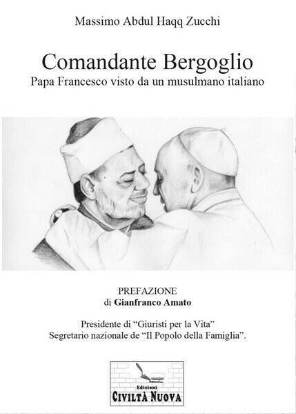 Comandante Bergoglio - di Massimo Abdul Haqq Zucchi,  2017,  Youcanprint - ER libro usato