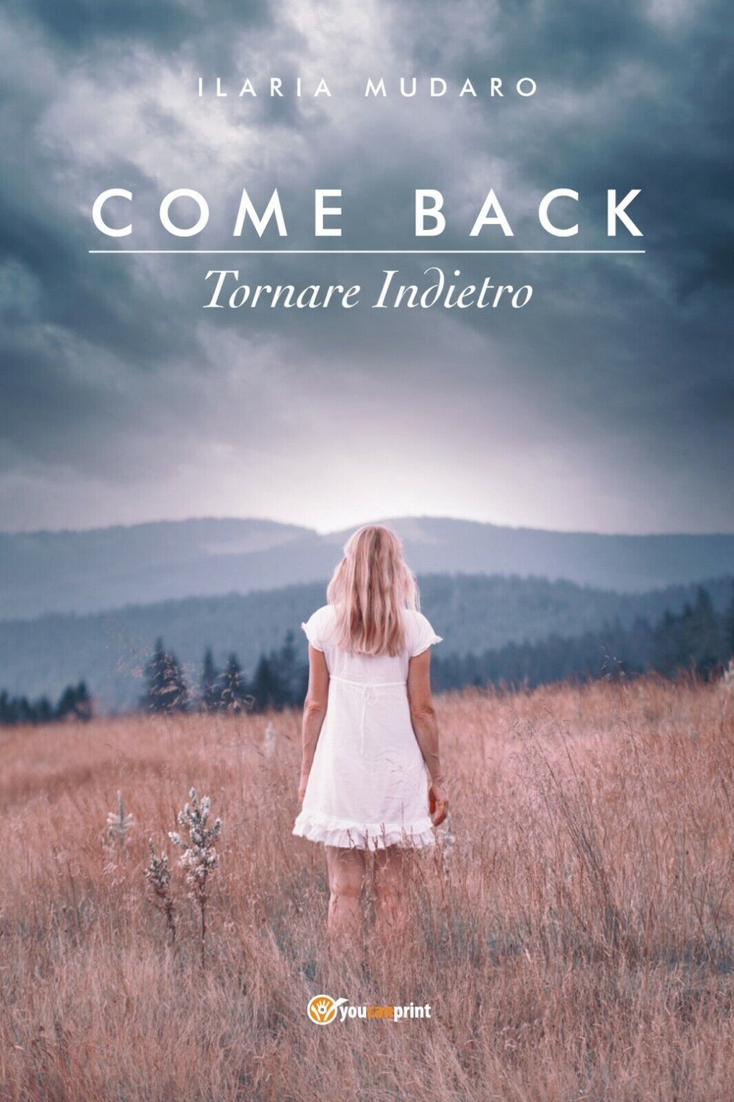 Come Back - Tornare indietro  di Ilaria Mudaro,  2019,  Youcanprint libro usato