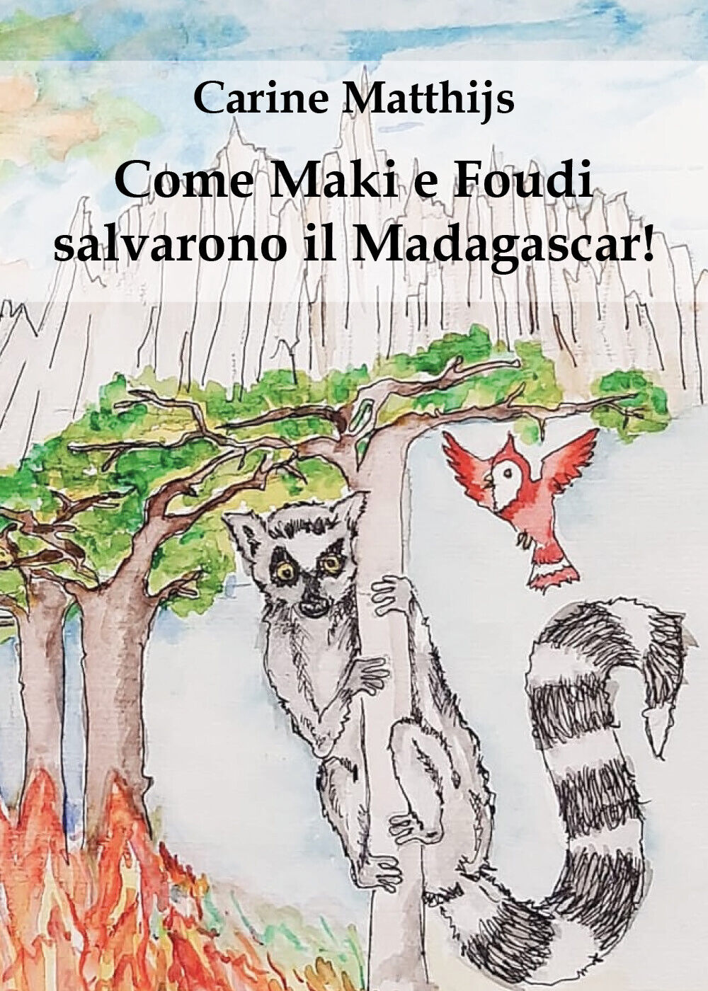 Come Maki e Foudi salvarono il Madagascar! di Carine Matthijs,  2022,  Youcanpri libro usato