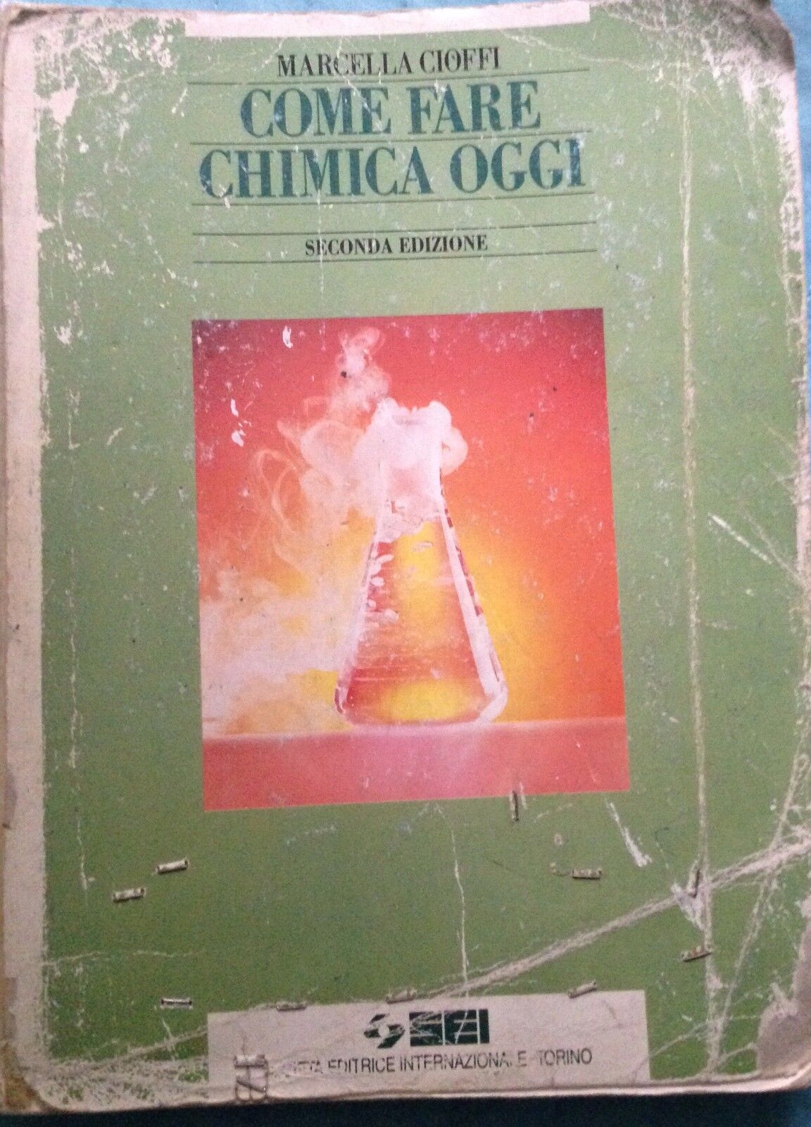 Come fare chimica oggi - M. Cioffi - Sei - 1993 - MP libro usato