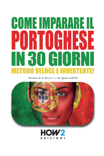 Come imparare il portoghese in 30 giorni, Agnese Soffritti, Alexandra M. Barros libro usato