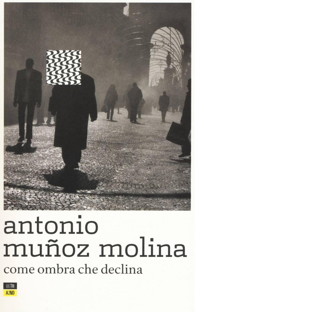 Come ombra che declina di Antonio Mu?oz Molina,  2018,  66th And 2nd libro usato