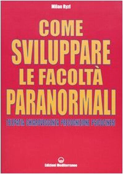 Come sviluppare le facolt? paranormali -  Milan Ryzl - Mediterranee, 2004 libro usato