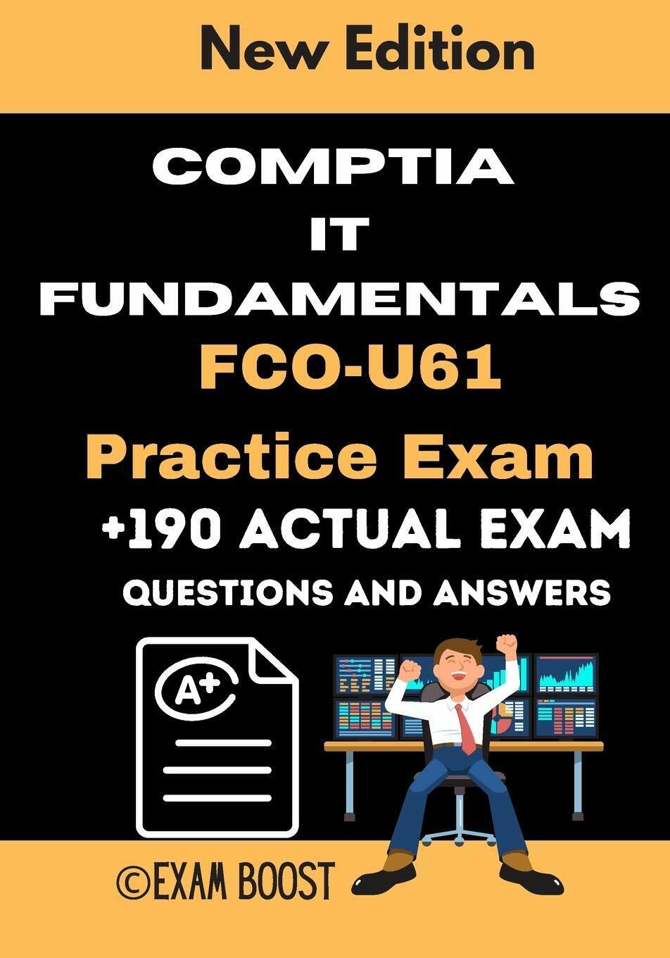 CompTIA IT Fundamentals FCO-U61 Practice Exam Actual New Exams Questions and Ans libro usato