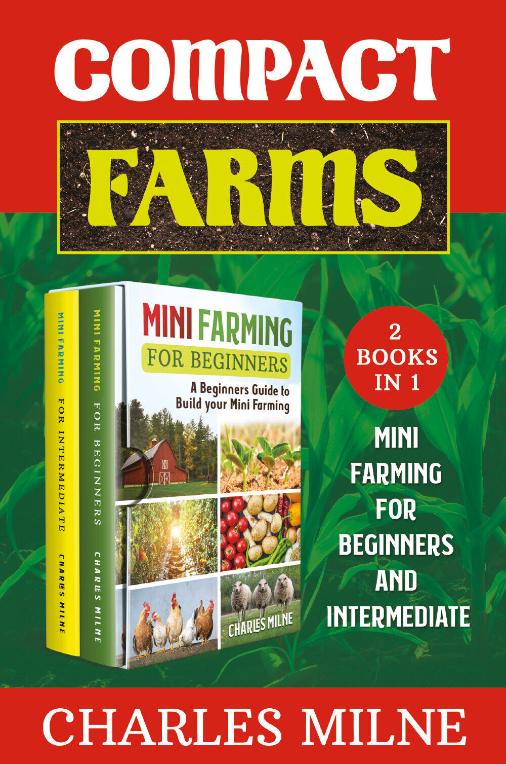 Compact Farms (2 Books in 1) di Charles Milne,  2021,  Youcanprint libro usato