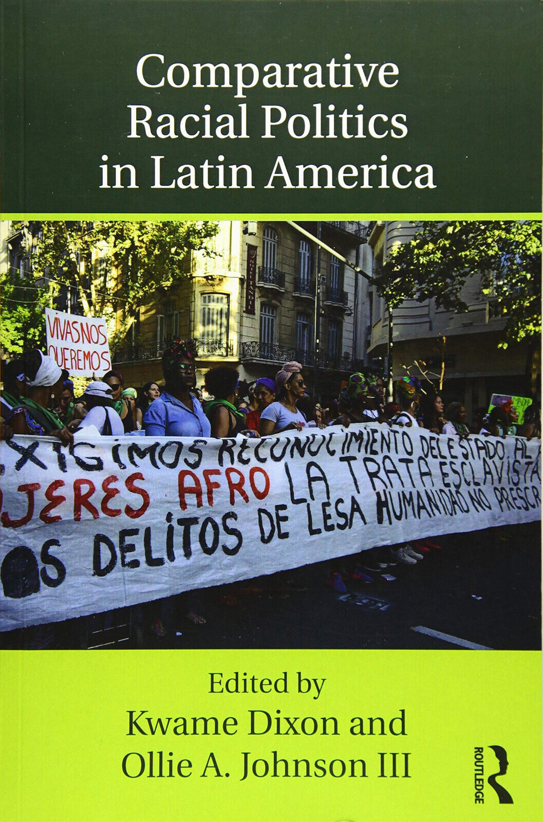 Comparative Racial Politics in Latin America - Kwame Dixon - Routledge, 2018 libro usato