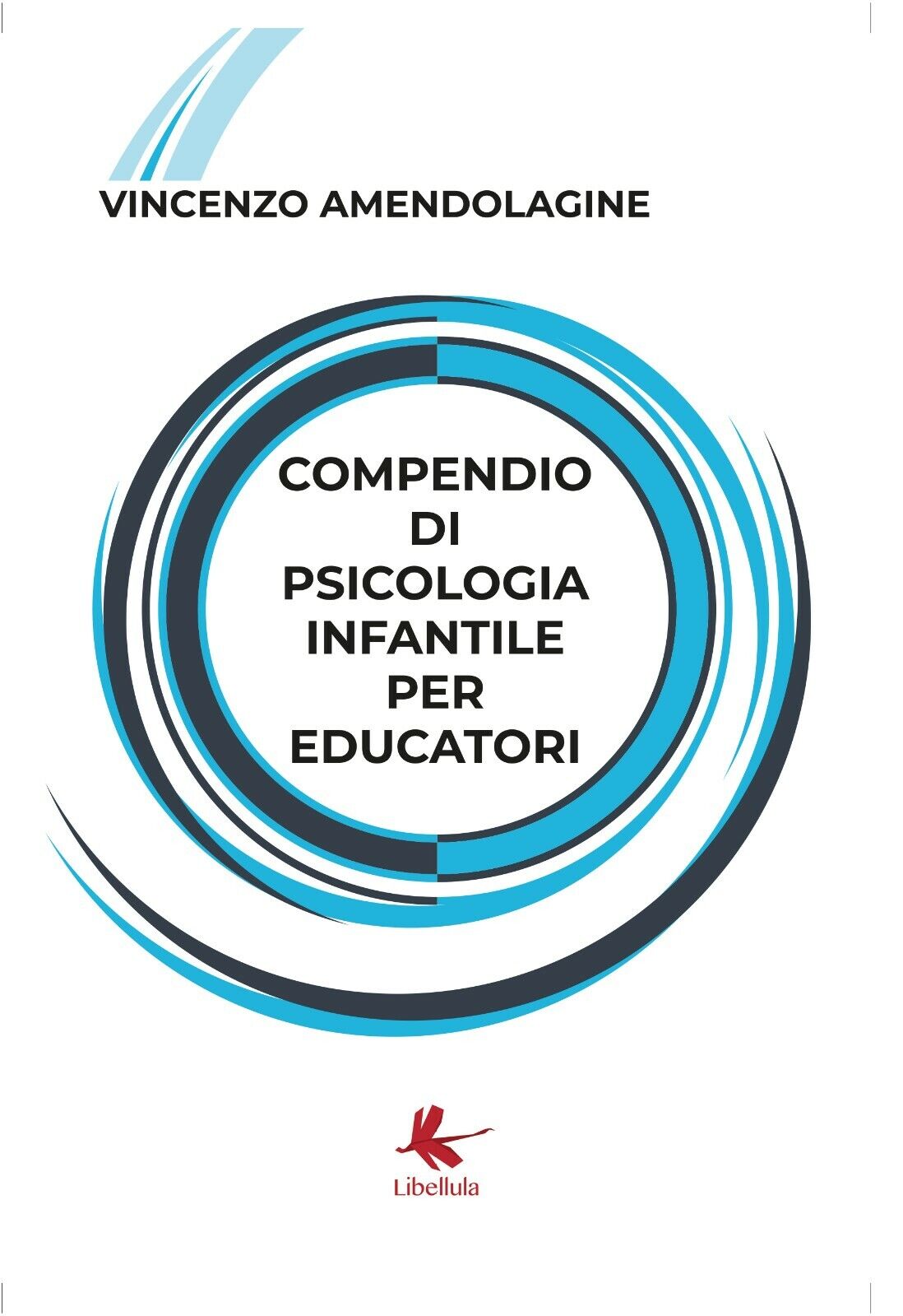 Compendio di psicologia infantile per educatori di Vincenzo Amendolagine,  2018, libro usato