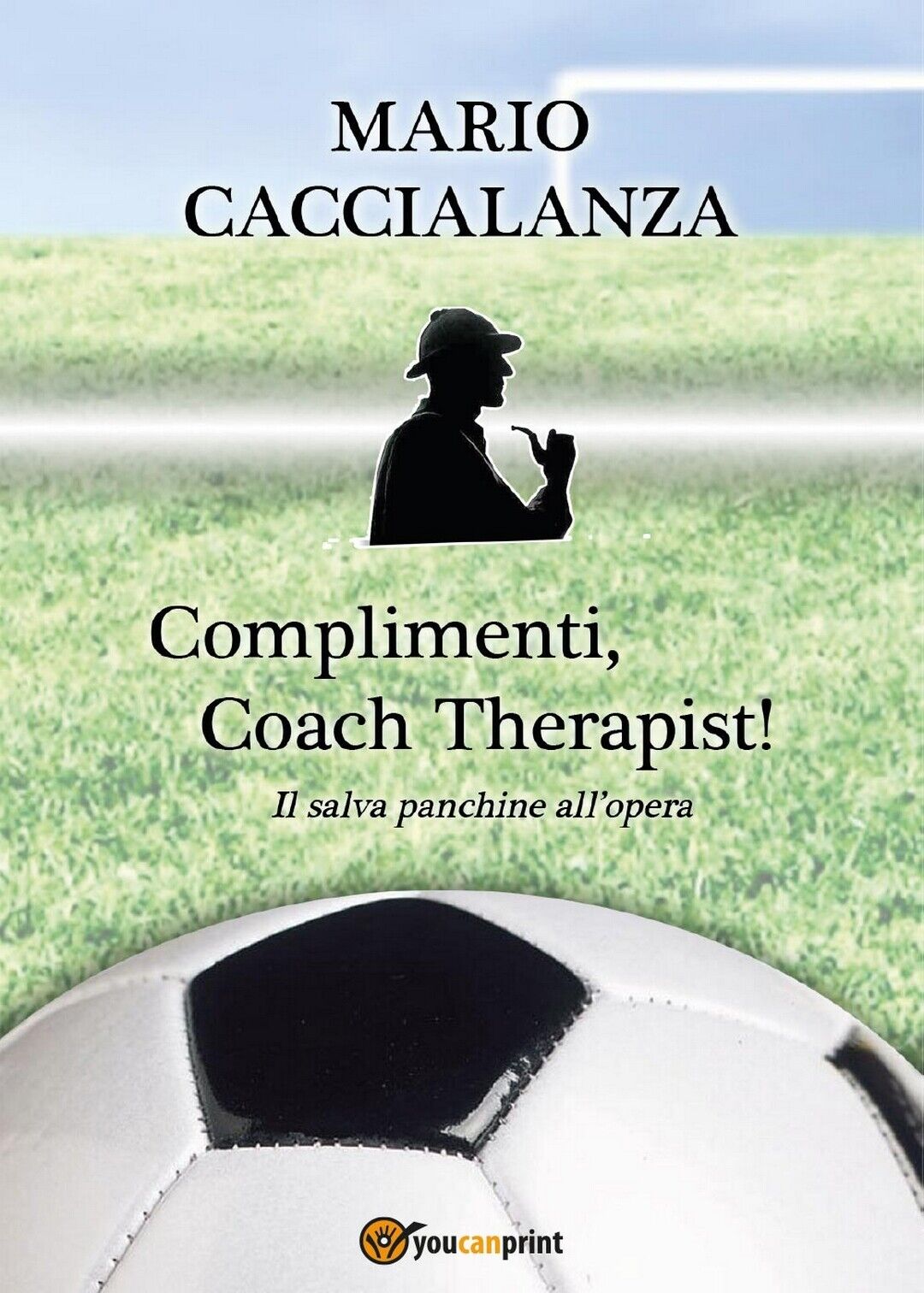 Complimenti, Coach Therapist! Il salva panchine alL'opera  di Mario Giuseppe C. libro usato