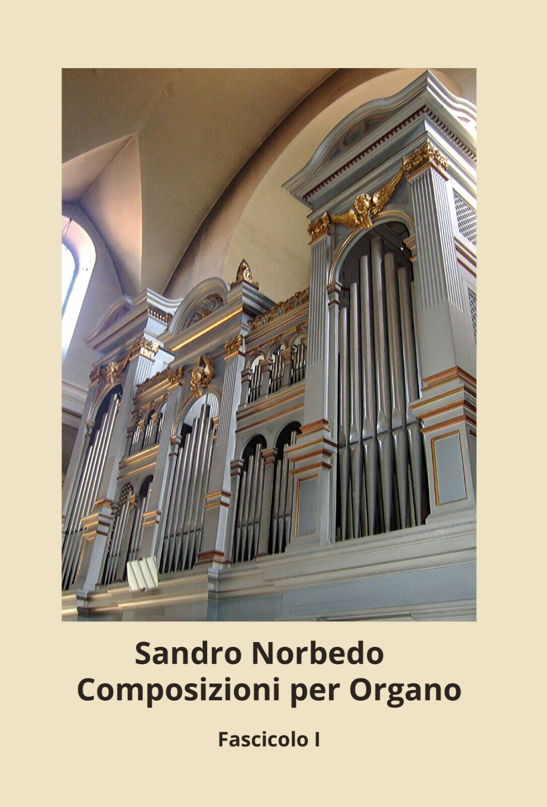 Composizioni Per Organo - Fascicolo I di Sandro Norbedo,  2020,  Youcanprint libro usato