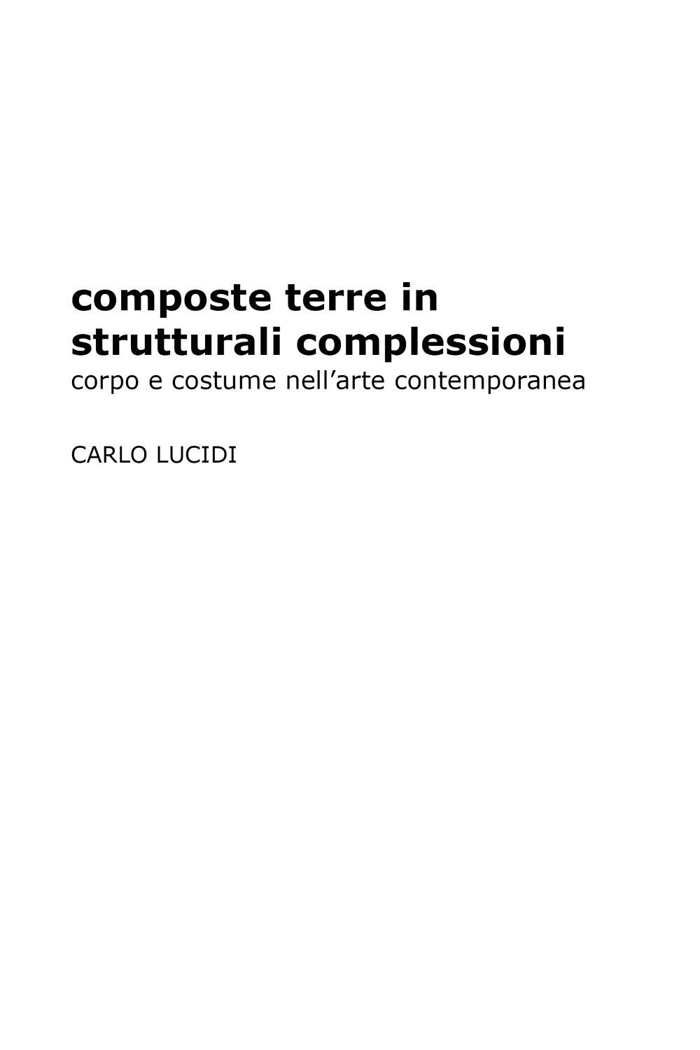 Composte terre in strutturali complessioni (Carlo Lucidi, 2019) - ER libro usato