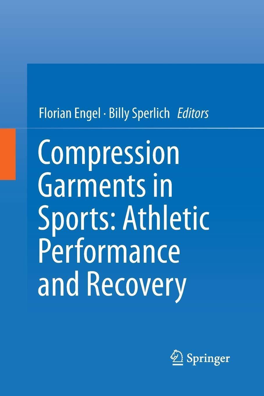 Compression Garments in Sports - Florian Engel - Springer, 2018 libro usato