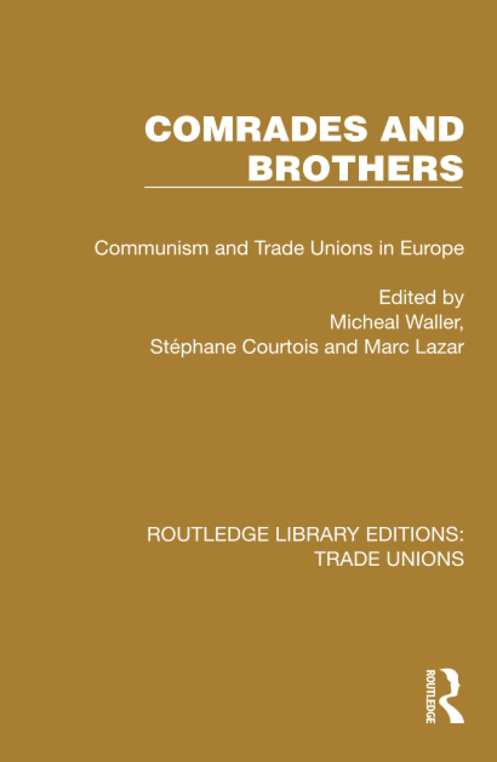Comrades And Brothers - Michael Waller - Routledge, 2022 libro usato