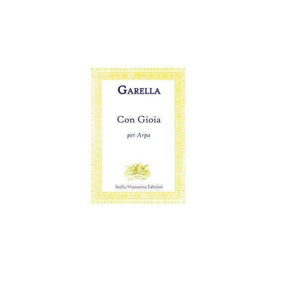 Con gioia per arpa - Garella Daniele,  2017,  Stella Mattutina libro usato
