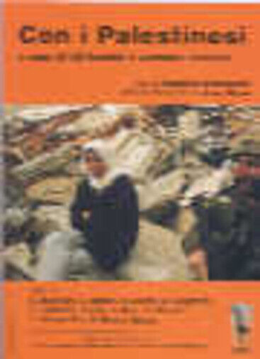 Con i palestinesi di Ali Rashid, G. Tedesco,  2002,  Massari Editore libro usato