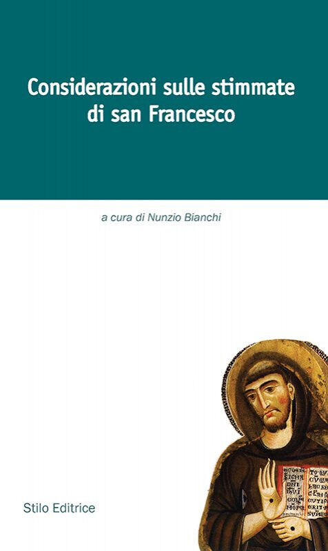 Considerazioni sulle stimmate di san Francesco - Bianchi - Stilo, 2013 libro usato