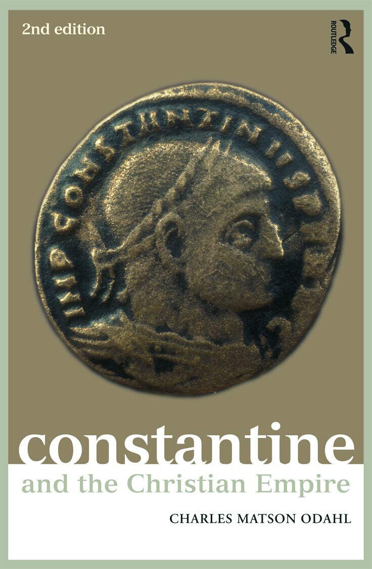 Constantine and the Christian Empire - Charles M. Odahl - 2012 libro usato