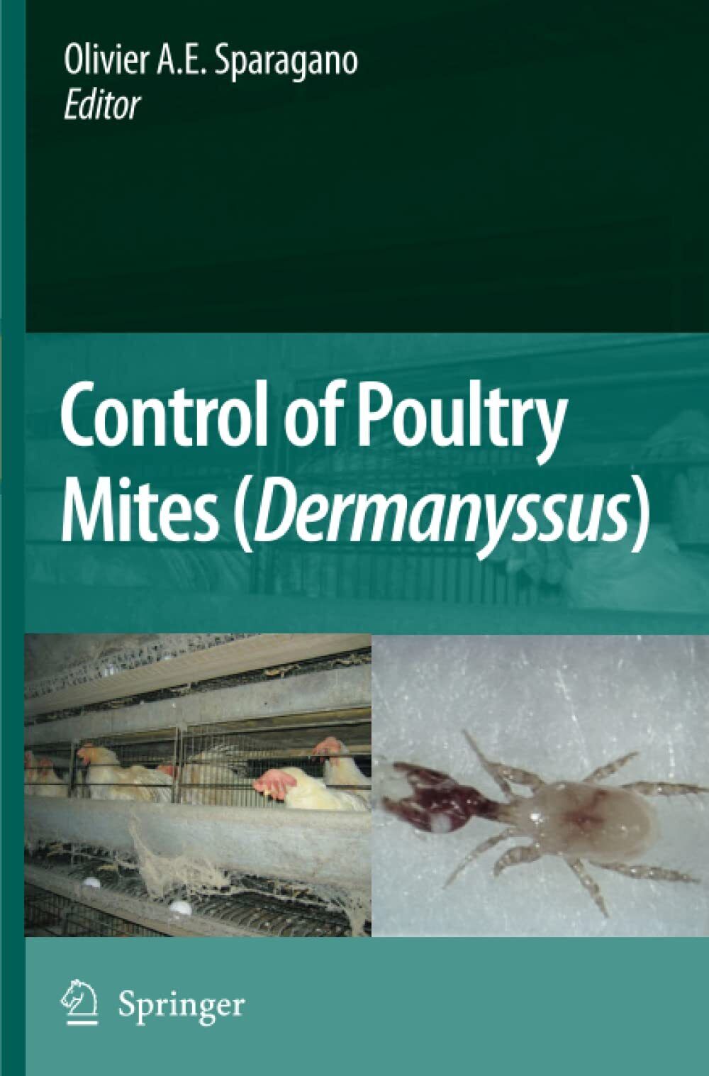 Control of Poultry Mites (Dermanyssus) - Olivier Sparagano - Springer, 2010 libro usato