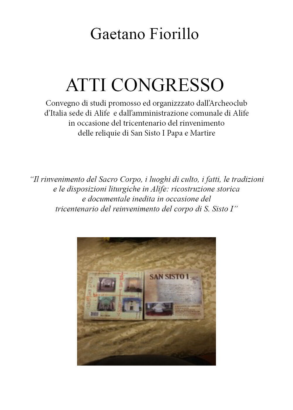 Convegno di studi promosso ed organizzzato dalL'Archeoclub d'Italia sede di Alif libro usato
