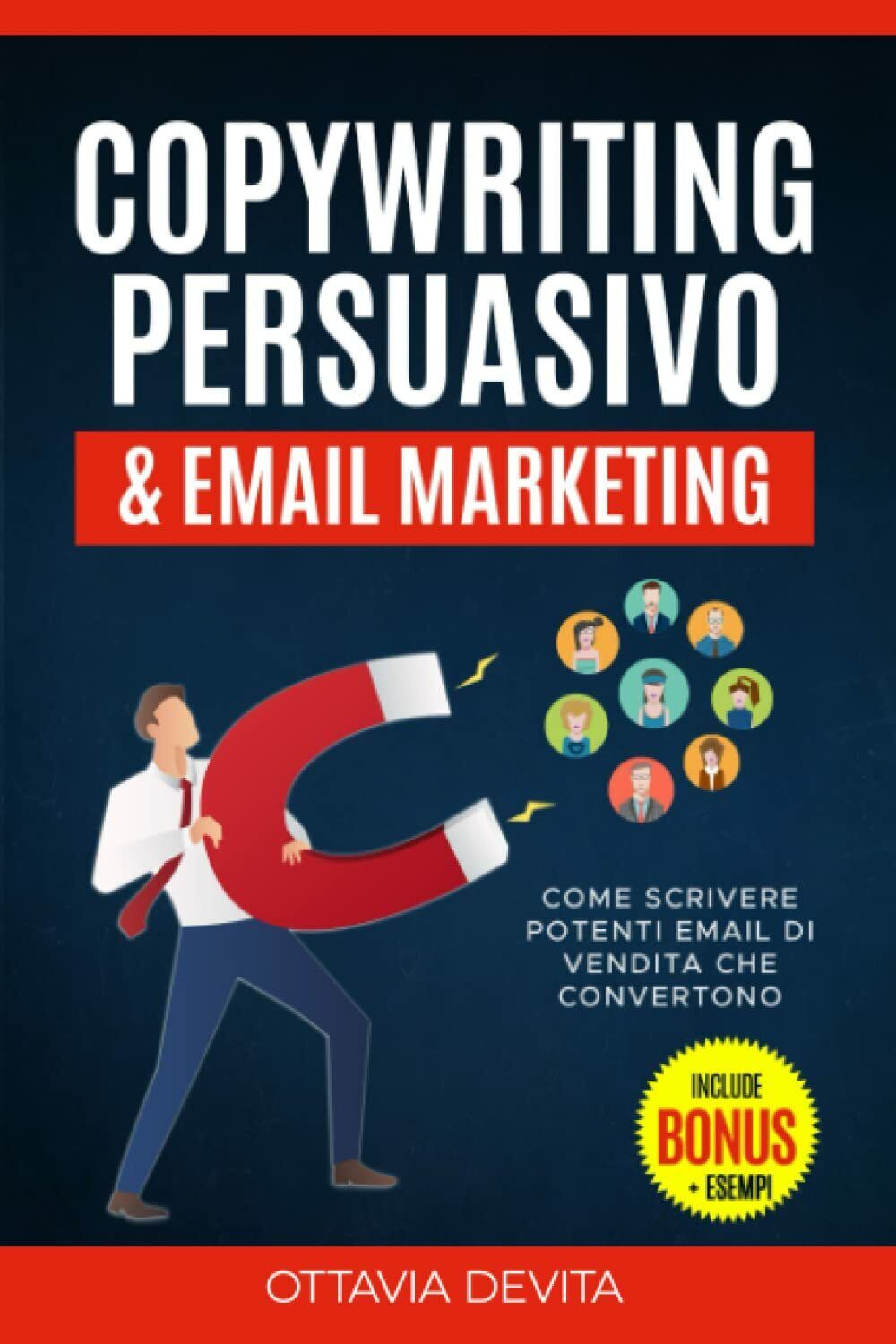 Copywriting Persuasivo & Email Marketing: Impara come scrivere potenti email di  libro usato