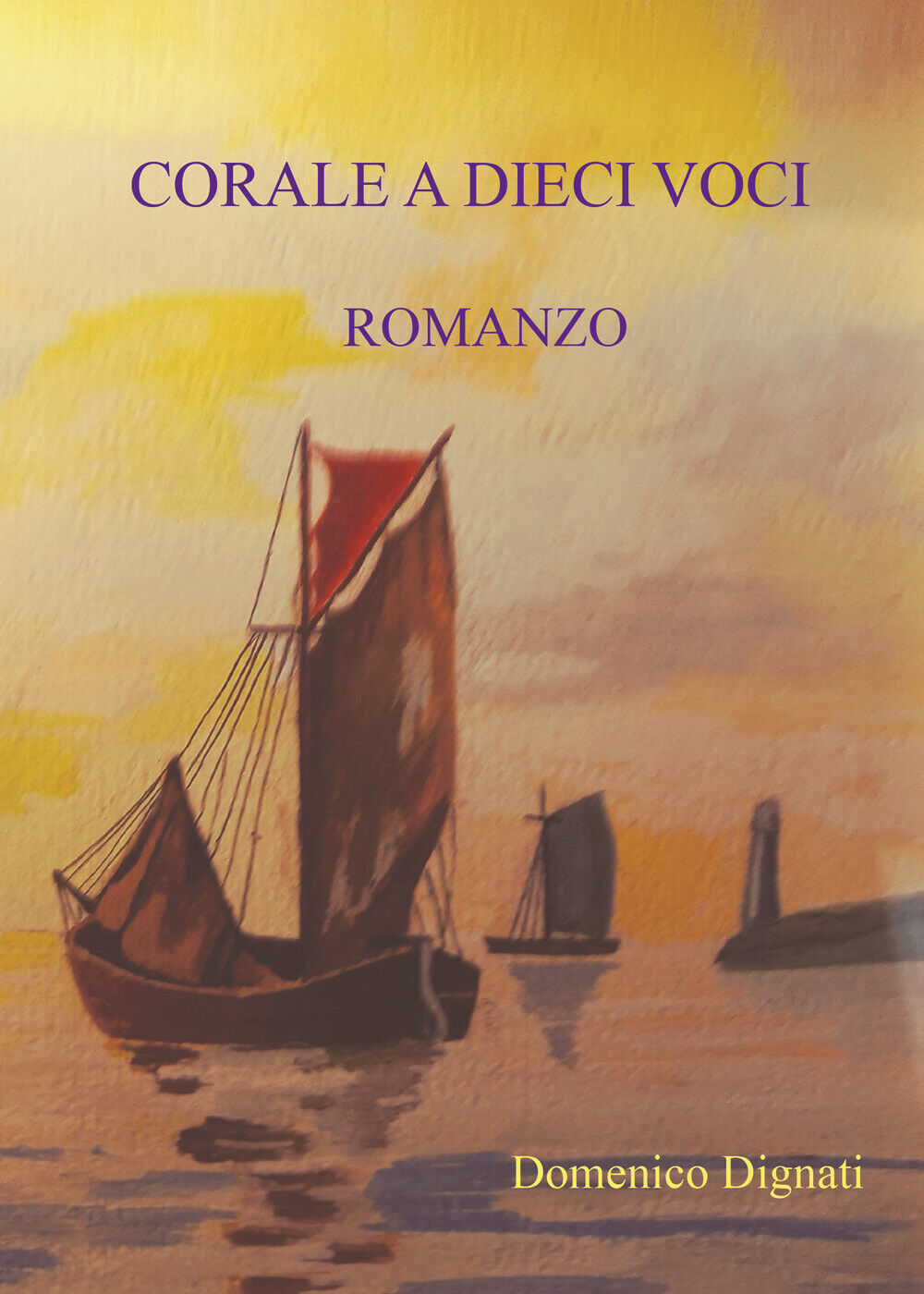 Corale a dieci voci di Domenico Dignati,  2021,  Youcanprint libro usato