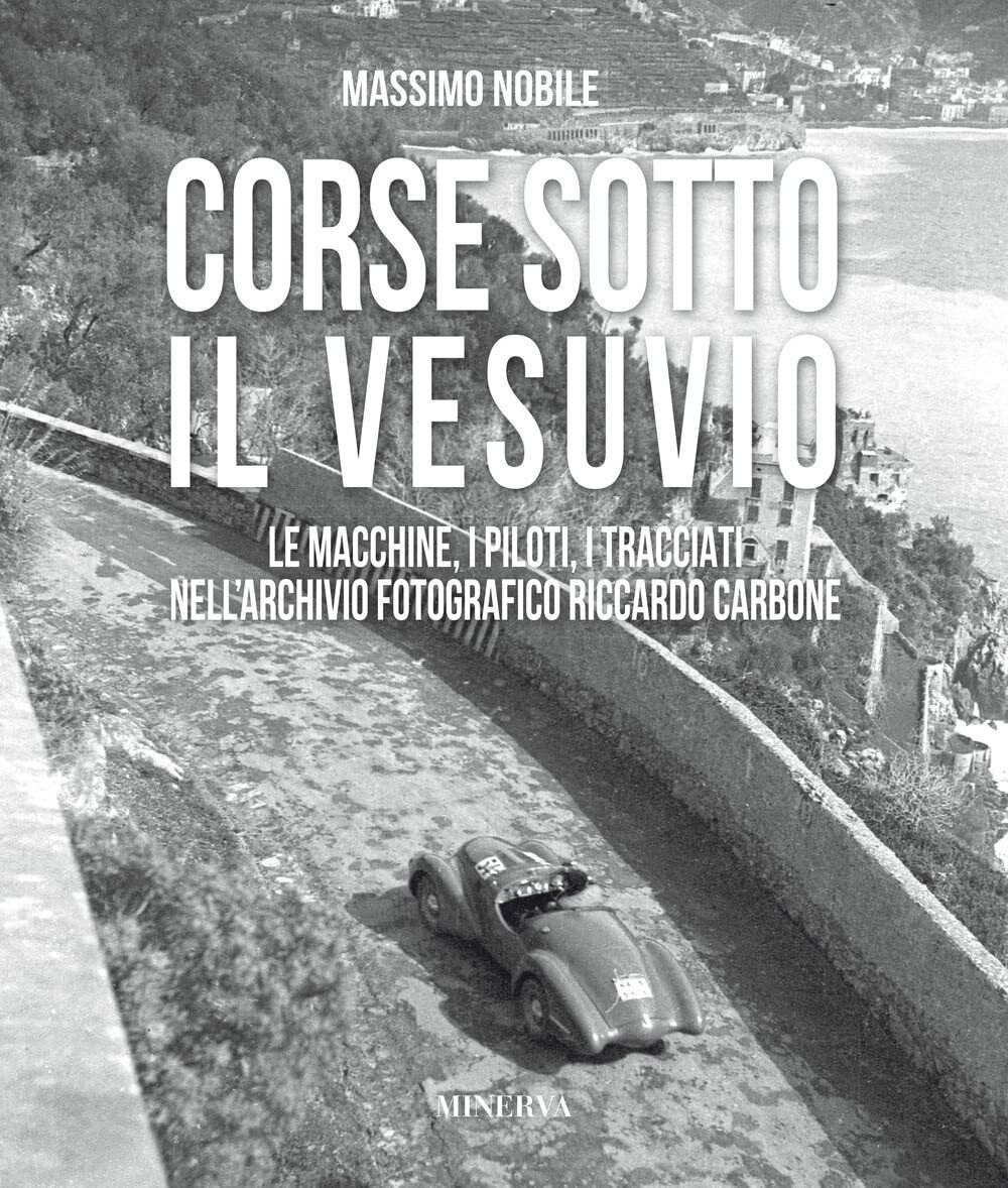 Corse sotto il Vesuvio - Massimo Nobile - Minerva, 2021 libro usato