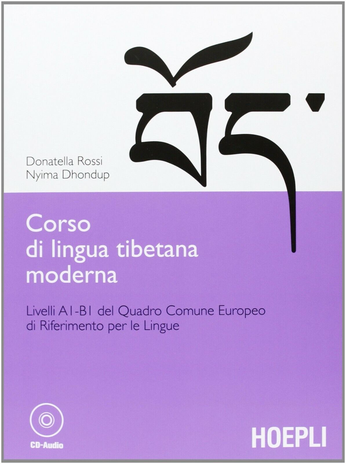 Corso di lingua tibetana moderna - Donatella Rossi, Nyima Dhondup,  2013, Hoepli libro usato