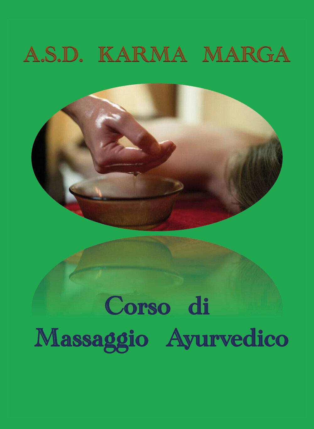 Corso di massaggio ayurvedico di A.s.d. Karma Marga,  2019,  Youcanprint libro usato