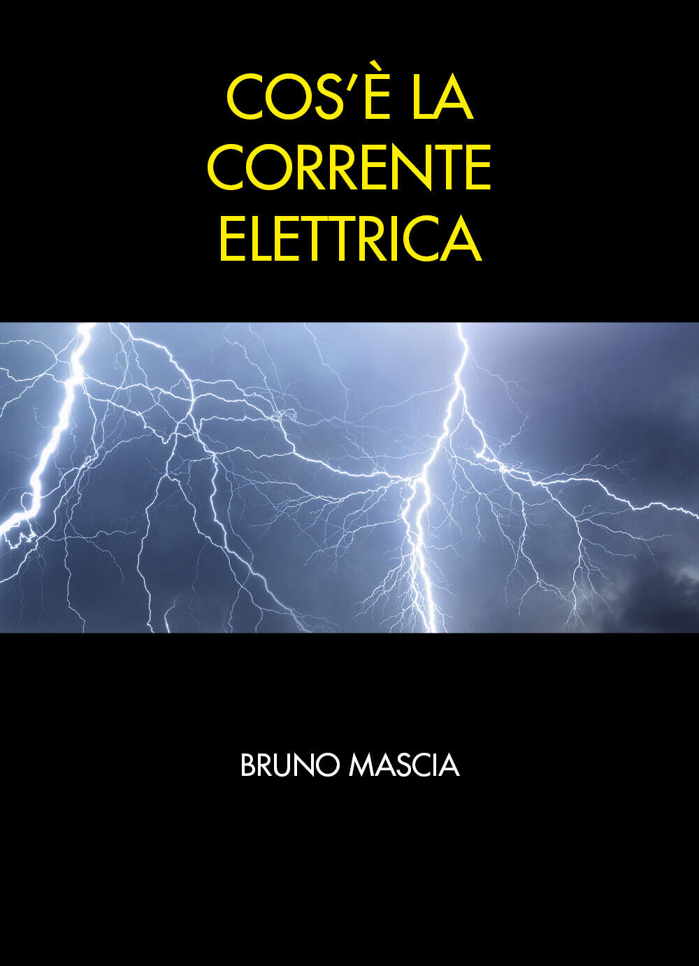 Cos?? la corrente elettrica di Bruno Mascia,  2021,  Youcanprint libro usato