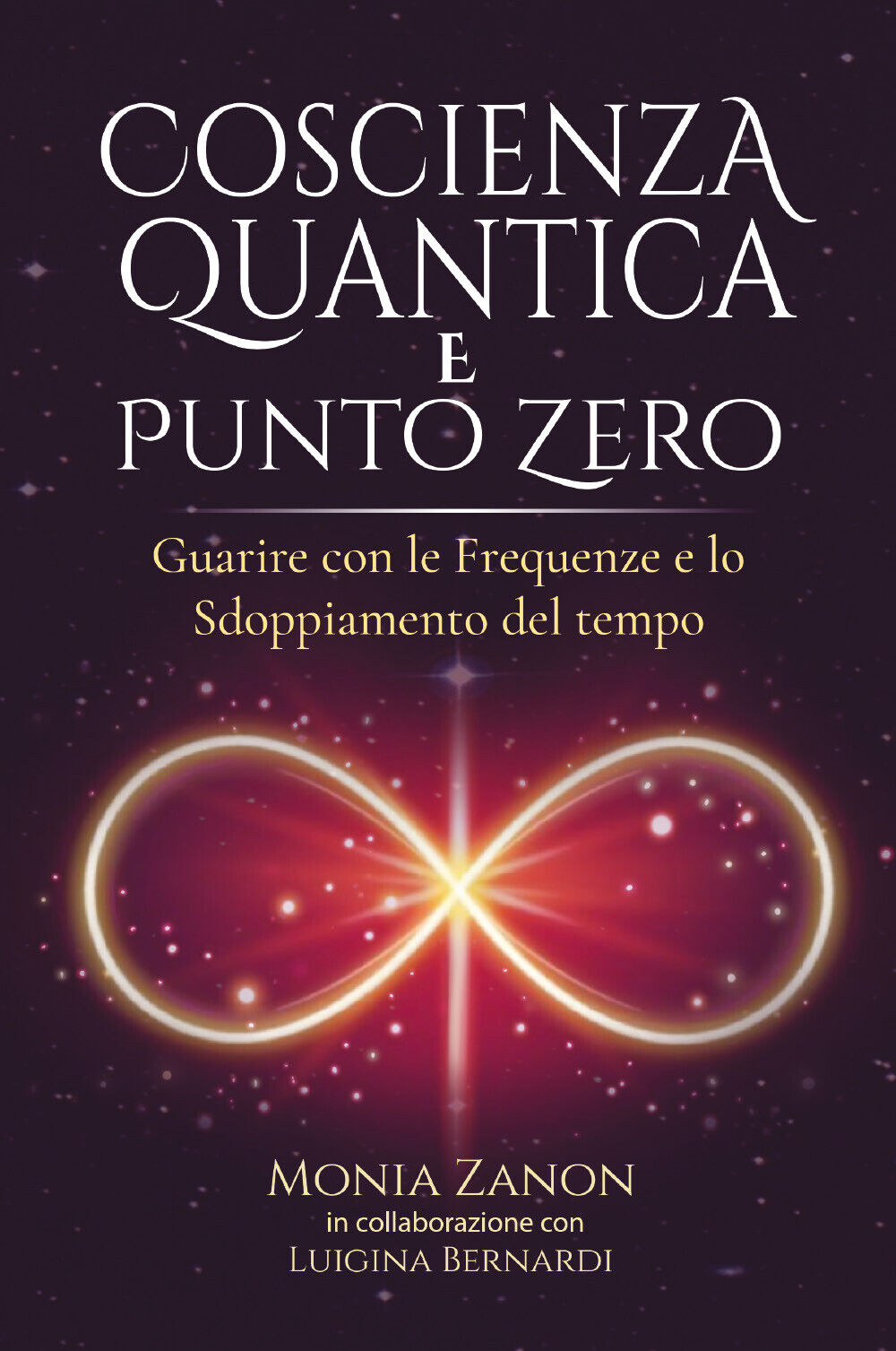 Coscienza Quantica e punto zero di Monia Zanon,  2022,  Bookness libro usato