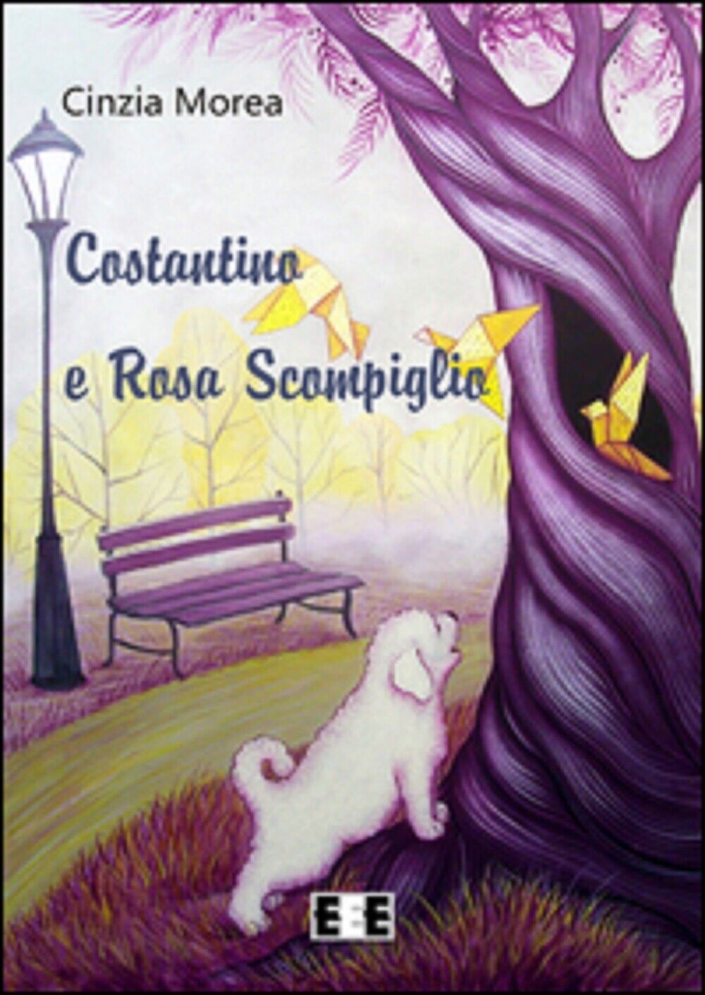 Costantino e Rosa Scompiglio - Cinzia Morea,  2015,  Eee-edizioni libro usato
