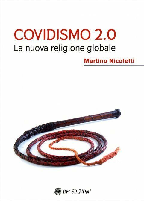 Covidismo 2.0 - La Nuova Religione Globale di Martino Nicoletti,  2022,  Om Ediz libro usato
