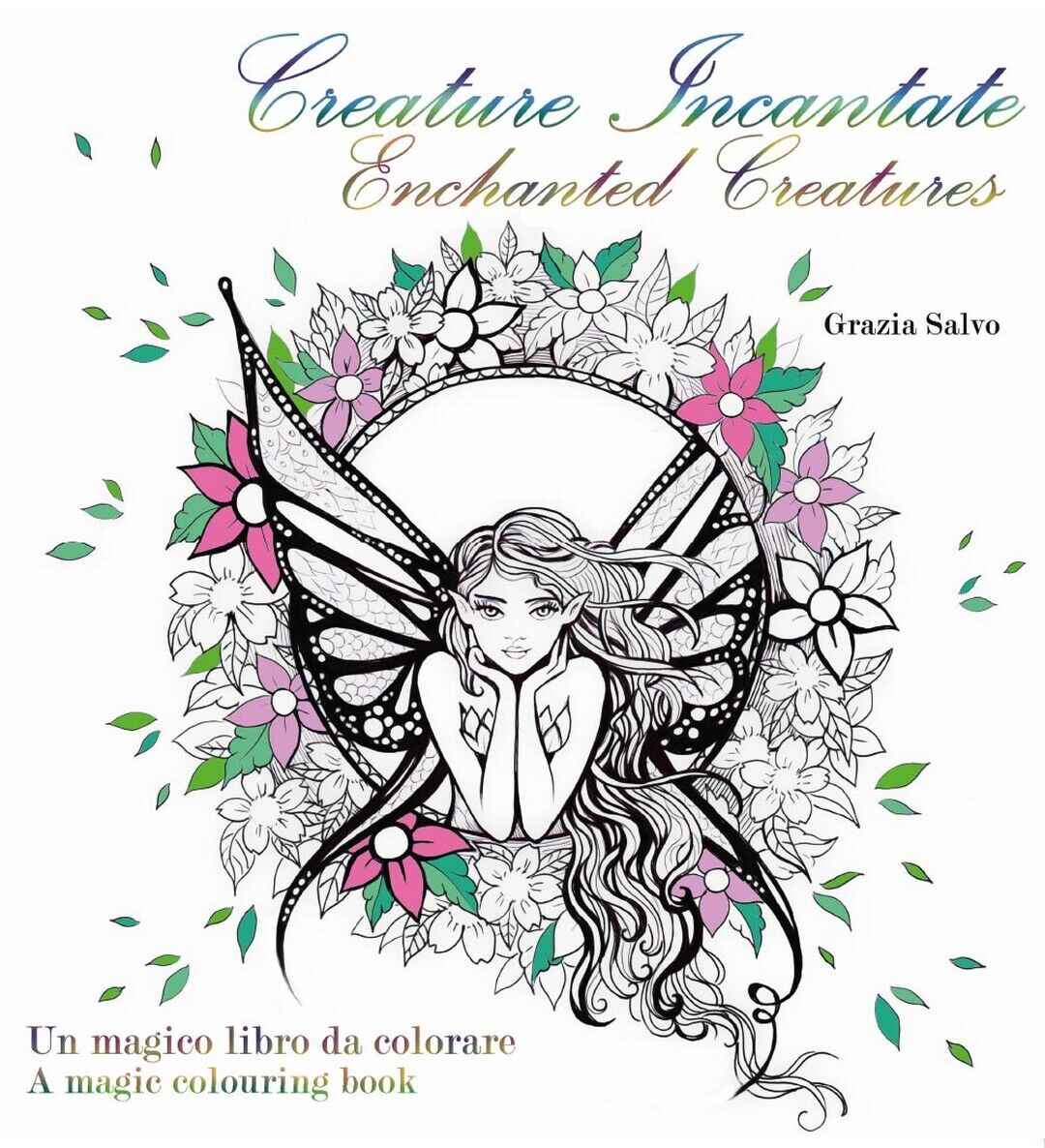 Creature Incantate. Enchanted Creatures. Colouring book  di Grazia Salvo,  2016 libro usato