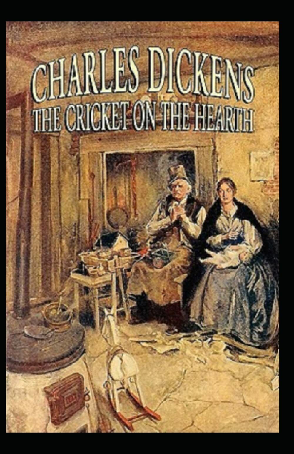 Cricket on the Hearth (illustrated edition) di Charles Dickens,  2021,  Indipend libro usato