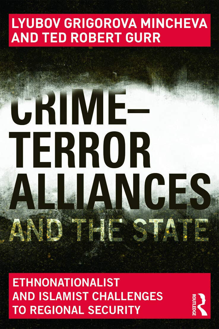 Crime-Terror Alliances and the State - Lyubov Grigorova Mincheva - 2013 libro usato