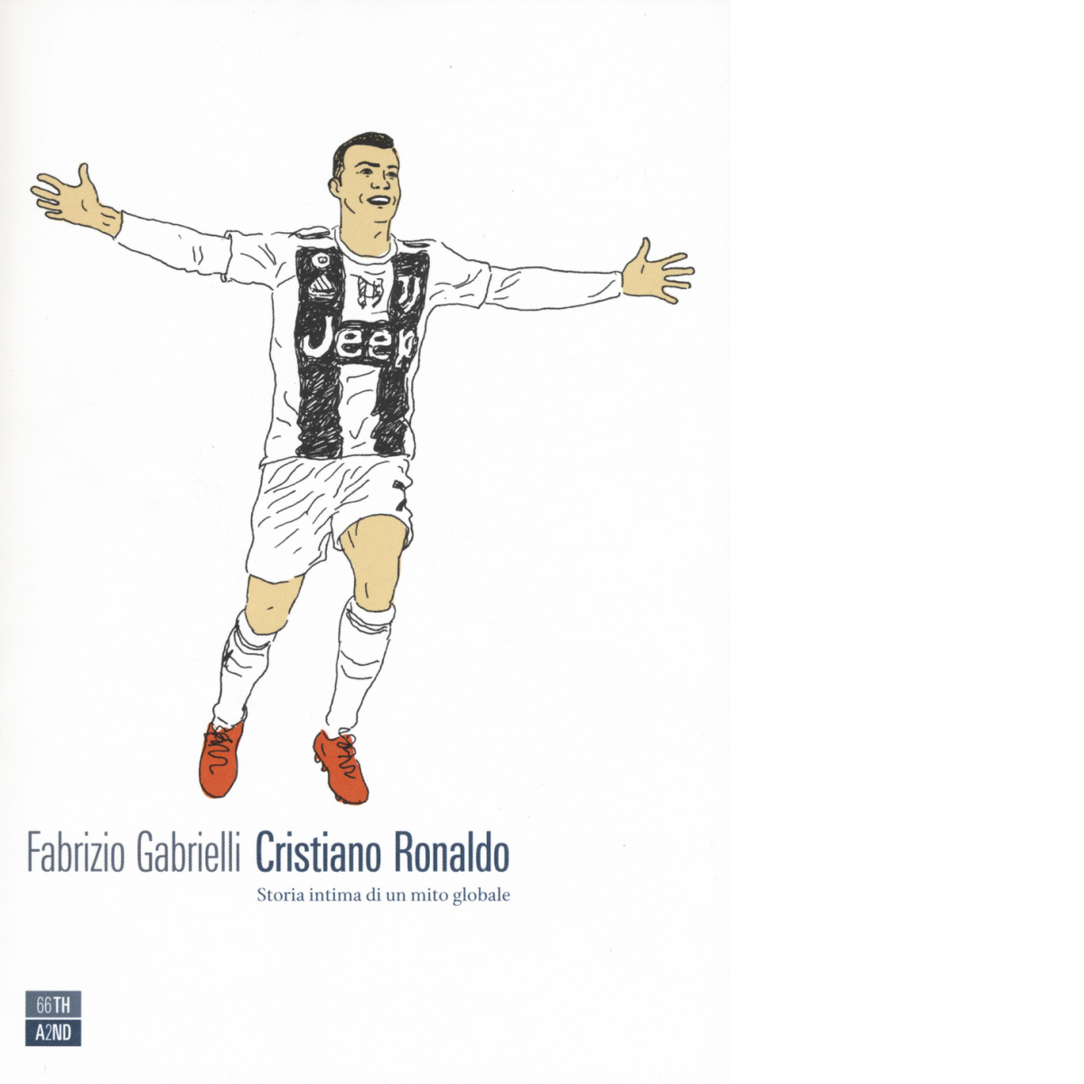 Cristiano Ronaldo. Storia intima di un mito globale di Fabrizio Gabrielli,  2019 libro usato